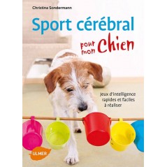 Sport cérébral pour mon chien Jeux d'intelligence faciles et rapides à réaliser - Christina SONDERMANN 1389827 Ulmer 14,95 € ...
