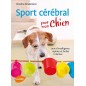 Sport cérébral pour mon chien Jeux d'intelligence faciles et rapides à réaliser - Christina SONDERMANN