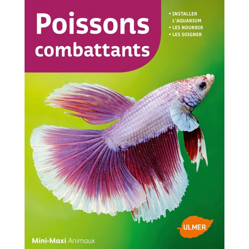 Poissons combattants Installer l'aquarium, les nourrir, les soigner - Renaud LACROIX 1389322 Ulmer 7,90 € Ornibird Poissons combattants Installer l'aquarium, les nourrir, les soigner - Renaud LACROIX 1389322 Ulmer 7,90 € Ornibird