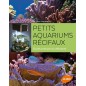 Petits aquariums récifaux Guide pratique du débutant - Jean-Louis CUQUEMELLE Petits aquariums récifaux Guide pratique du débutant - Jean-Louis CUQUEMELLE