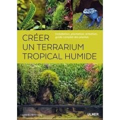 Créer un terrarium tropical humide Installation, plantation, entretien, guide complet des plantes - Gabriel PRIMETENS 9220739...