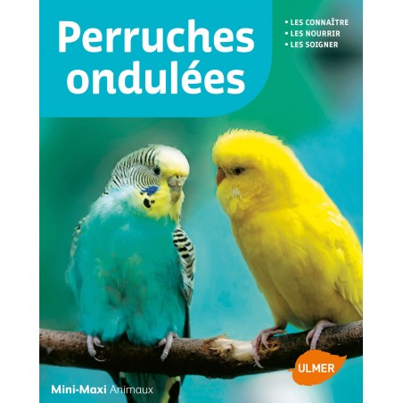 Perruches ondulées - Kurt KOLAR & Regina KUHN à 8,50 € - Ulmer - 2068 - Livre