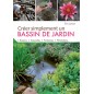 Créer simplement un bassin de jardin Bassins, cascades, fontaines, plantations - Eric LENOIR Créer simplement un bassin de jardin Bassins, cascades, fontaines, plantations - Eric LENOIR