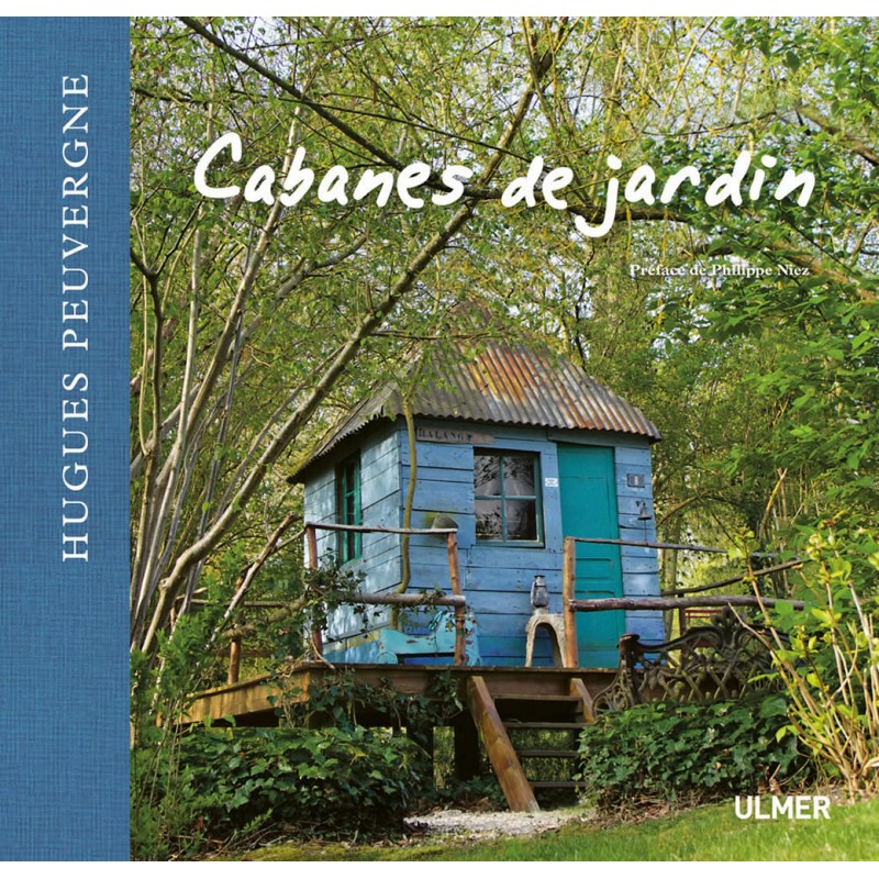 Cabanes de jardin - Hugues PEUVERGNE 000845078 Ulmer 32,00 € Ornibird