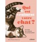 Qui est vraiment votre chat ? Les tests qui révèlent sa personnalité - Alison DAVIS & Alissa LEVY Qui est vraiment votre chat ? Les tests qui révèlent sa personnalité - Alison DAVIS & Alissa LEVY