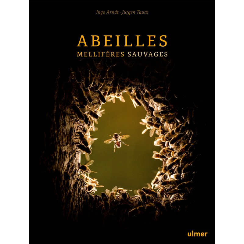 Abeilles mellifères sauvages - Ingo ARNDT & JÜRGEN TAUTZ