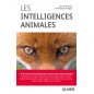 Les intelligences animales, L'état des connaissances par les meilleurs experts - Yolaine DE LA BIGNE Les intelligences animales, L'état des connaissances par les meilleurs experts - Yolaine DE LA BIGNE